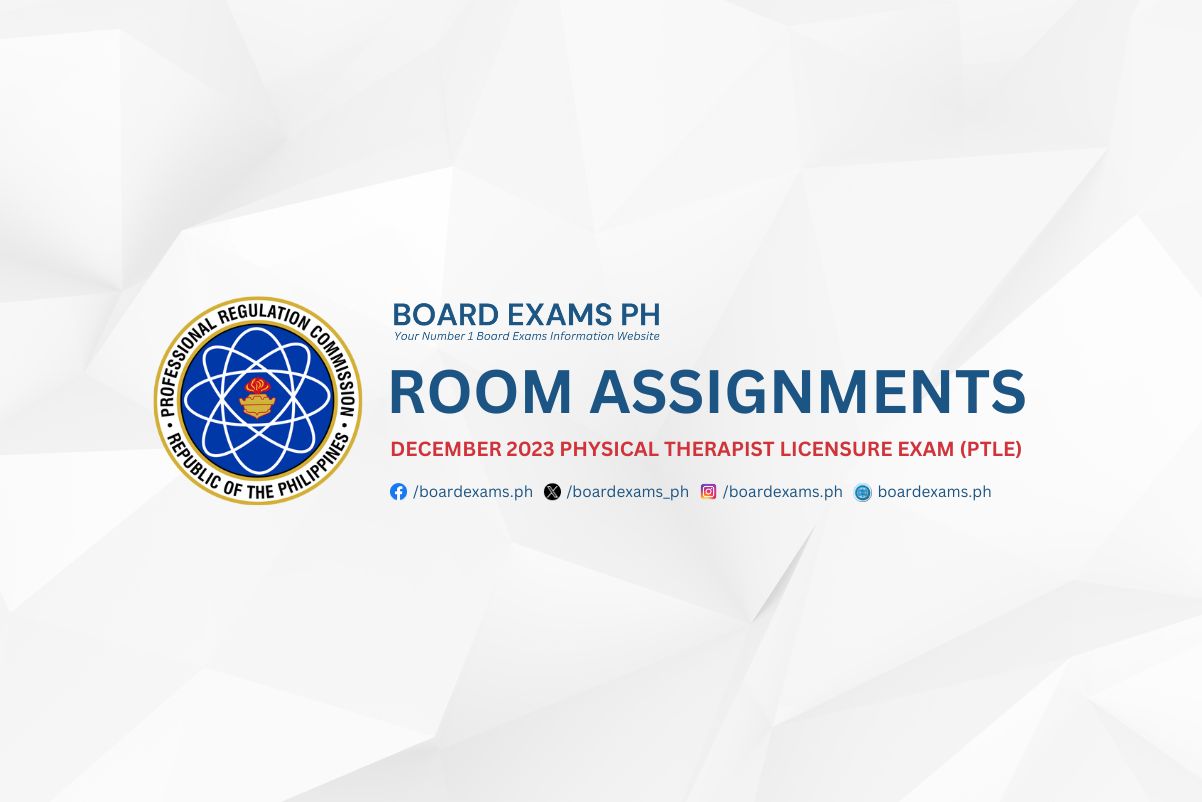 ROOM ASSIGNMENTS December 2023 Physical Therapist Licensure Exam (PTLE