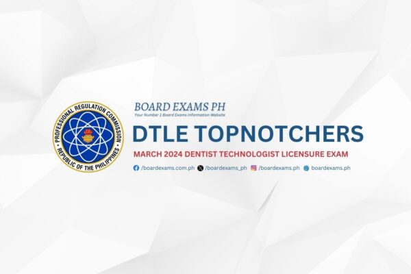 TOPNOTCHERS March 2024 Dentist Technologist Licensure Exam DTLE   DTLE TOPNOTCHERS March 2024 Dentist Technologist Licensure Exam 600x400 